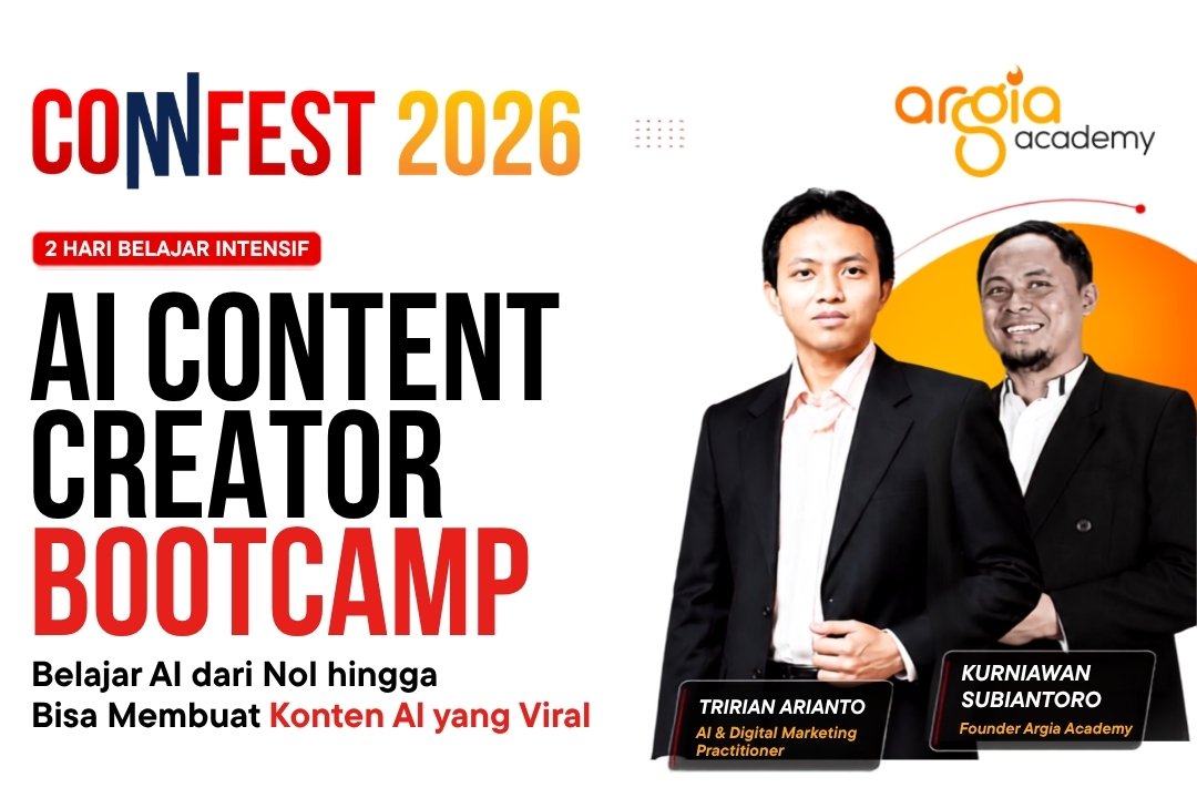 AI Content Creator Bootcamp CONNFEST 2026 — Tririan Arianto & Kurniawan Subiantoro (Argia Academy)